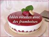 Idées recettes avec des framboises