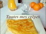 Toutes mes recettes de crêpes et avec des crêpes