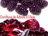 Confiture de Mûres à l’Anis