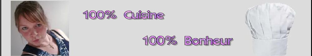 Recettes de 100% cuisine 100% bonheur 