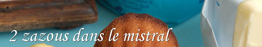 Recettes de 2 zazous dans le mistral