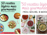  50 recettes légères mais gourmandes  mon nouvel e-book