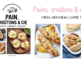  Dis on mange quoi ce soir ? Pain, croûtons & cie  : mon nouveau livre