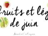 Fruits et légumes de juin