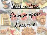 Idées recettes pour un apéro dinatoire