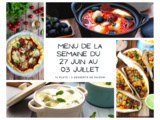 Menu de la semaine - Du 27 juin au 03 juillet