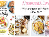  Mes petits desserts Healthy  mon nouveau livre