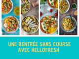 Rentrée sans course avec HelloFresh