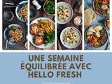 Semaine équilibrée avec Hello Fresh