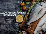 Opter pour des poissons connus pour la réussite de votre réception