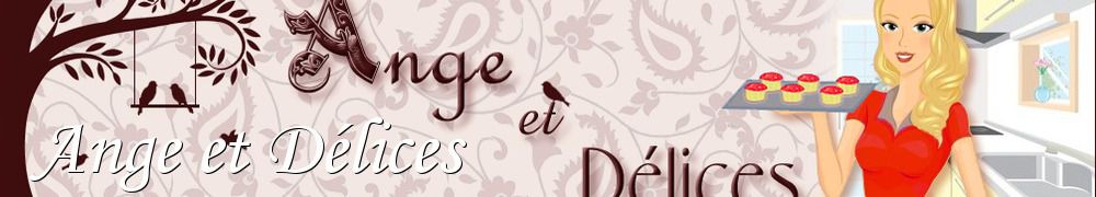 Recettes de Ange et Délices