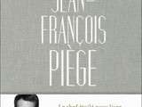 Qui a gagné le livre de Jean François Piège