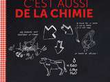 Cuisine c’est aussi de la chimie !   par Arthur Le Caisne