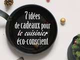 Idées cadeaux pour le cuisinier éco-conscient