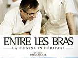 Entre les Bras la cuisine en héritage {film à voir à Eymoutiers et au Dorat cette semaine}