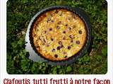 Clafoutis tutti frutti à notre façon