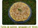 Tatin de poires, amandes et thym