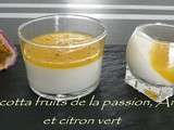 Panacotta fruits de la passion, Ananas et citron vert