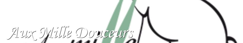 Recettes de Aux Mille Douceurs