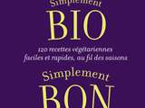 Nouveau livre de cuisine bio facile et rapide