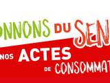 Donnons du sens à nos actes de consommation, une opération engagée