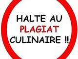 Plagiat Culinaire ... le Nouveau Fléau