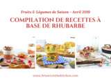 {Fruits et Légumes de Saison} Compilation de Recettes à Base de Rhubarbe