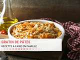 Gratin de pâtes à faire en famille