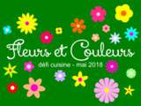 Résultats Défi Cuisine Mai 2018 : Fleurs et Couleurs