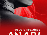 Anari 2023 (Part-01) Complete Ullu Hindi org 720p web-dl x264