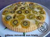 Gateau renversé aux kiwis