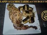 Lapin a la moutarde et courgettes