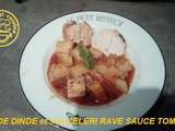 Roti de dinde et son celeri rave sauce tomate