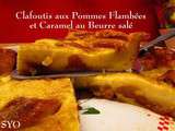 Clafoutis Patricia aux Pommes flambées et caramel au beurre salé