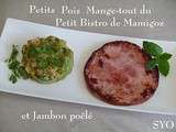 Petits Pois Mange-tout du Petit Bistro de Mamigoz