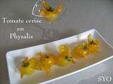 Tomates cerise fondantes en Physalis