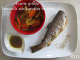 Truites grillées et Fenouils aux Carottes braisés