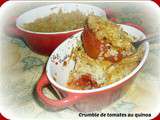 Crumble de tomates au quinoa