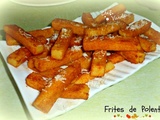 Frites de polenta (et mon idée de menu )