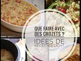 Que faire avec des crozets ? Des idées de recettes light à base de crozets