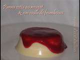 Panna cotta au nougat et son coulis de framboises