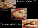 Tour en Cuisine (n°232): Croquants de Cordes