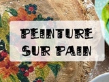 Peindre sur du pain : votre tableau comestible