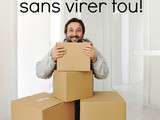 Comment déménager sans virer fou! 10 trucs inusités pour vous aider