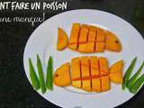 Comment faire un poisson avec une mangue