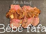 Peur du rôti de bœuf (et une recette bébé fafa pour arrêter d'avoir peur!)