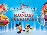 Mondes féeriques, de Disney sur glace