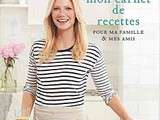 Carnet de recettes de Gwyneth Paltrow