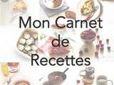 Nouvelle rubrique : Mon Carnet de Recettes – 2 ans du blog