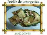 Poêlée de courgettes aux olives